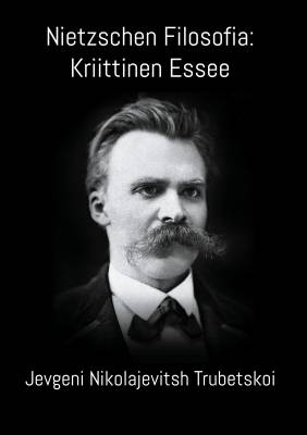 Nietzschen Filosofia: Kriittinen Essee