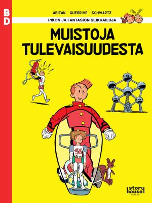Pikon ja Fantasion seikkailuja: Muistoja tulevaisuudesta