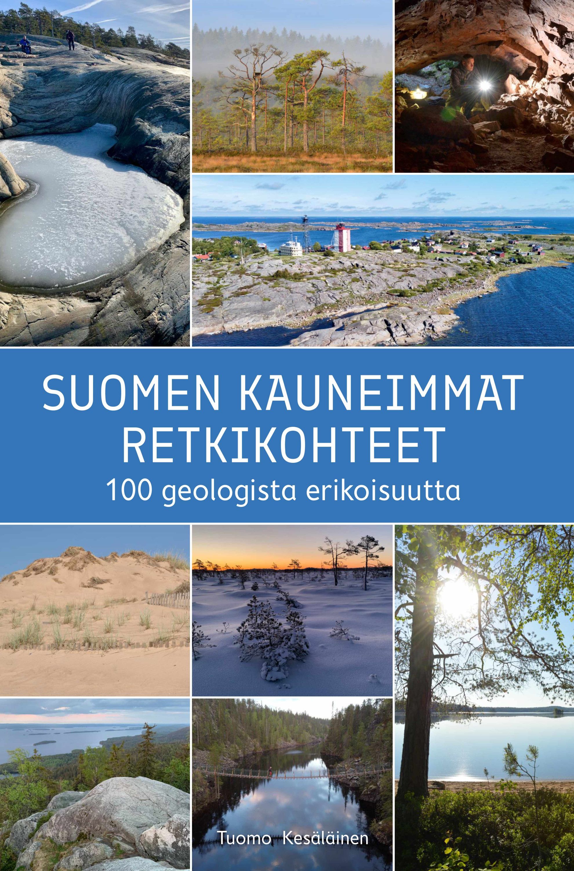 Suomen kauneimmat retkikohteet – 100 geologista erikoisuutta