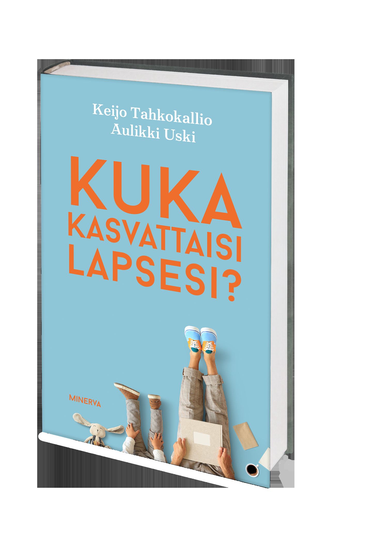 Kuka kasvattaisi lapsesi?