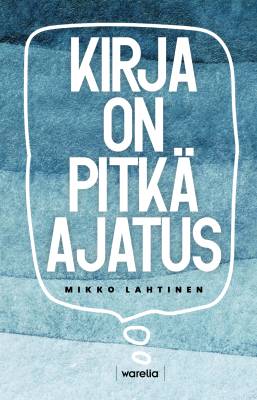 Kirja on pitkä ajatus