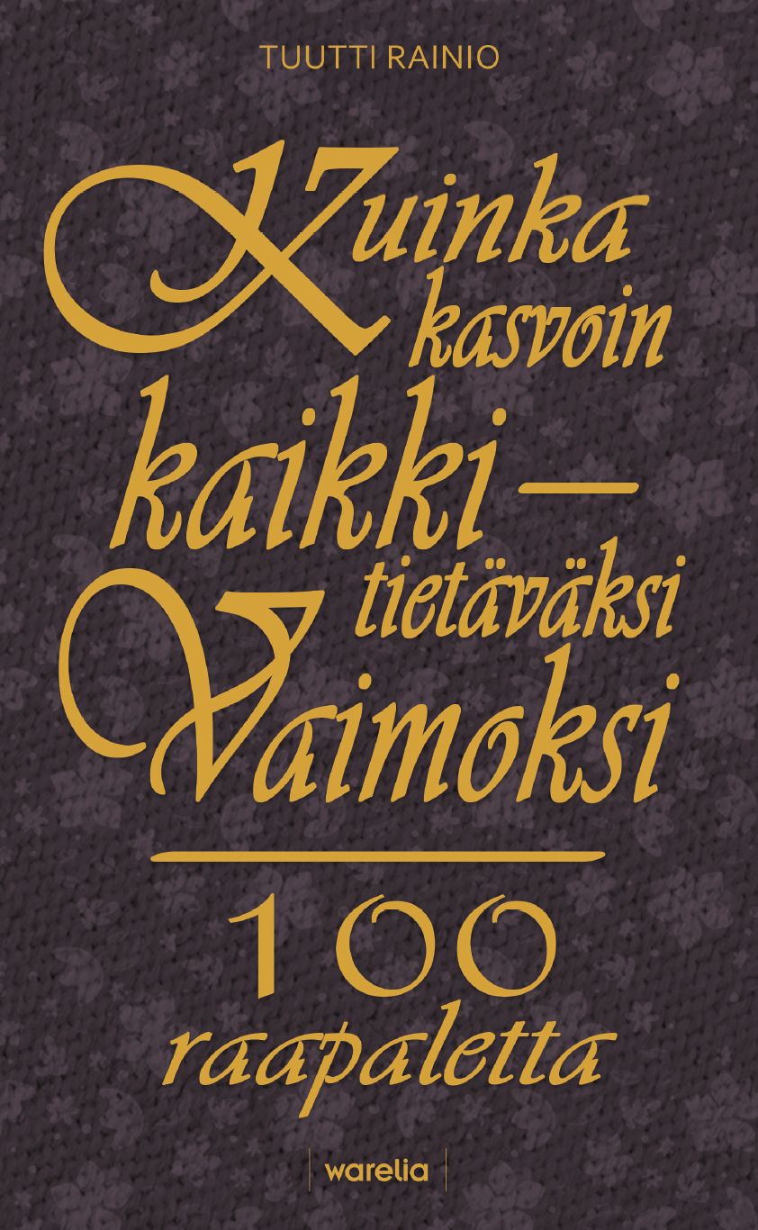 Kuinka kasvoin kaikkitietäväksi vaimoksi