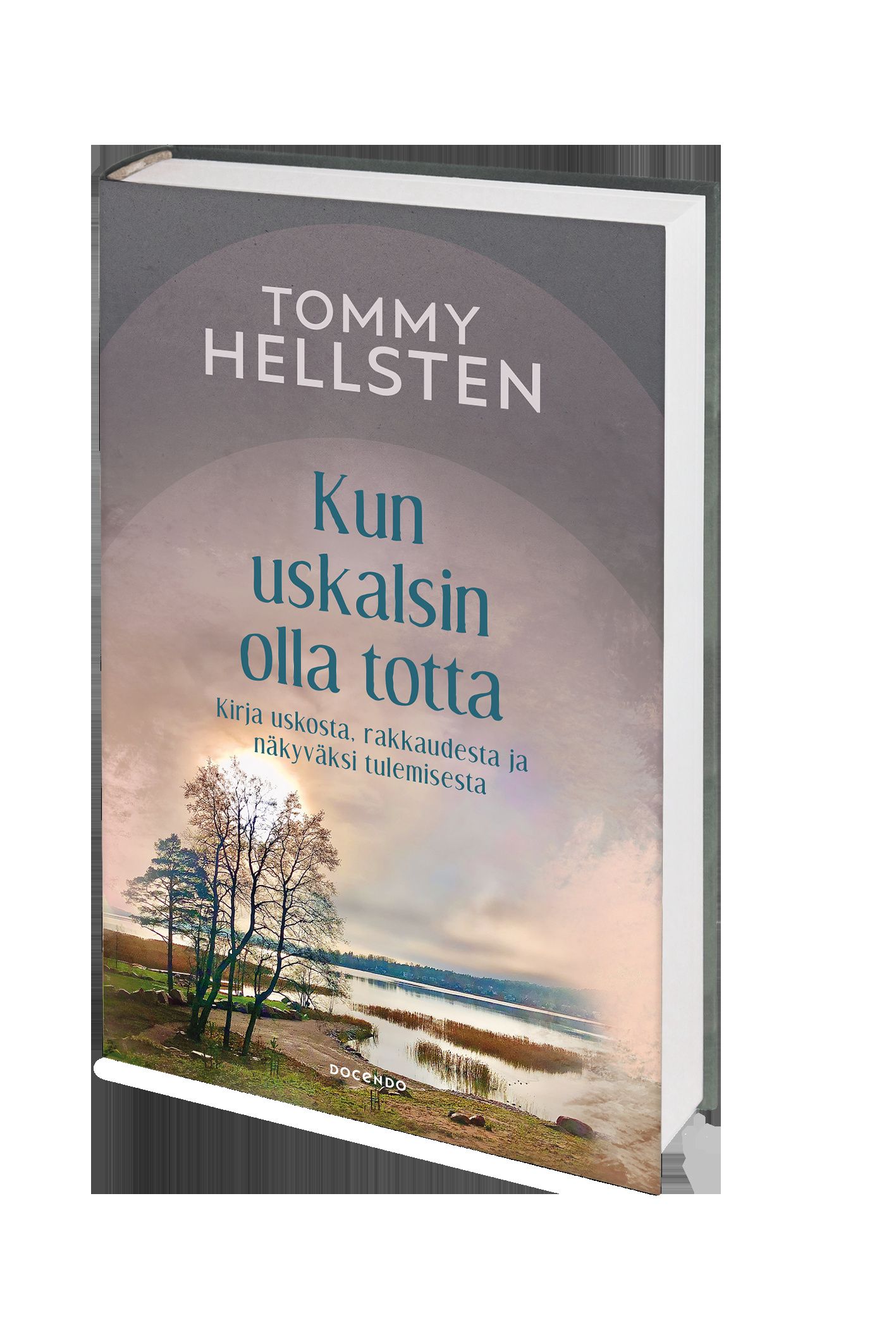 Kun uskalsin olla totta