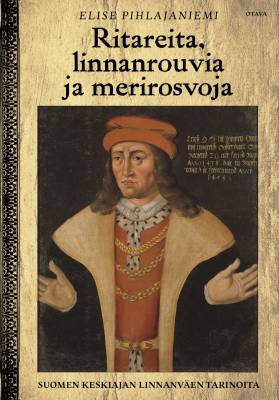 Ritareita, linnanrouvia ja merirosvoja