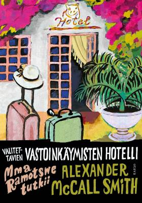 Valitettavien vastoinkäymisten hotelli