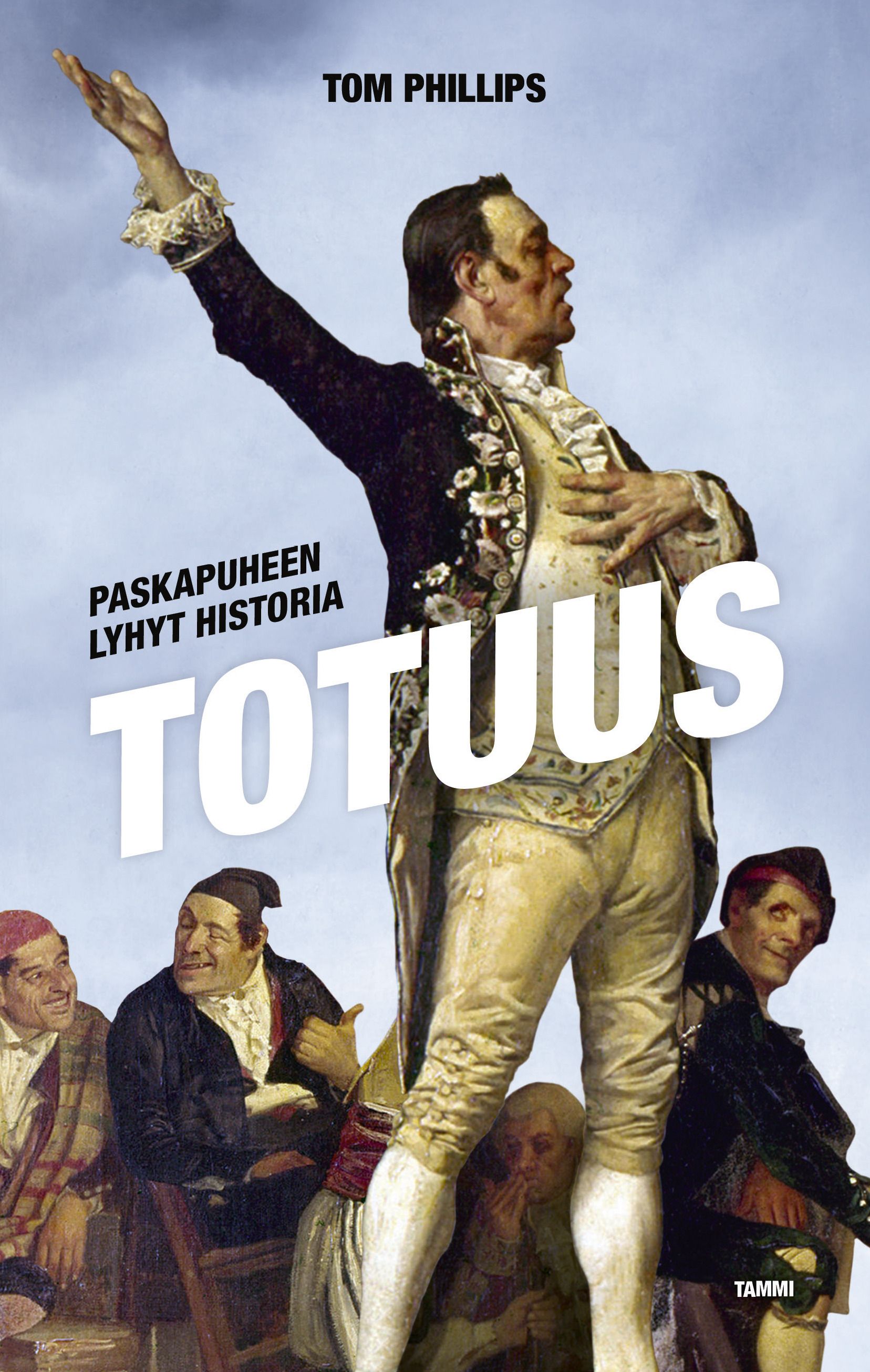Totuus - Paskapuheen lyhyt historia