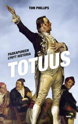 Totuus - Paskapuheen lyhyt historia