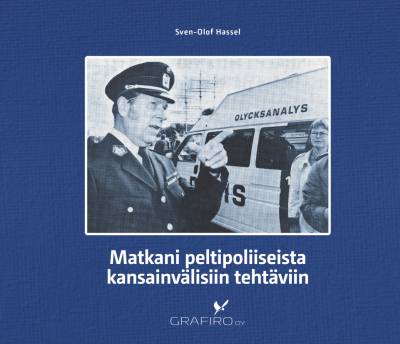 Matkani peltipoliiseista kansainvälisiin tehtäviin