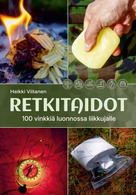 Retkitaidot - 100 vinkkiä luonnossa liikkujalle