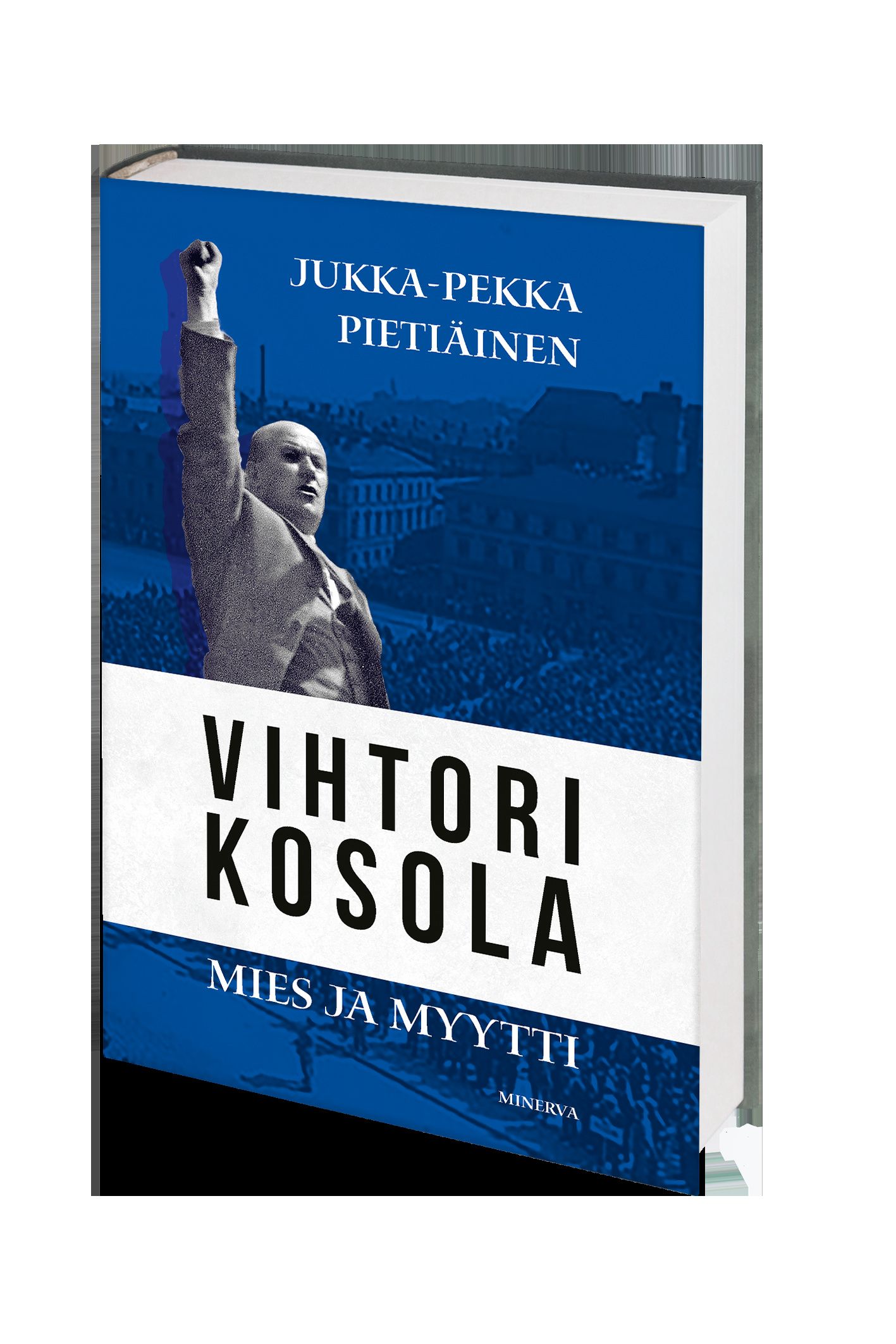 Vihtori Kosola - mies ja myytti