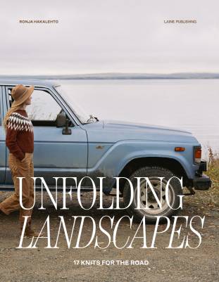 Unfolding Landscapes – 17 Knits for the Road