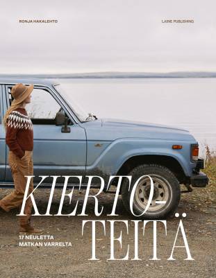 Kiertoteitä – 17 neuletta matkan varrelta