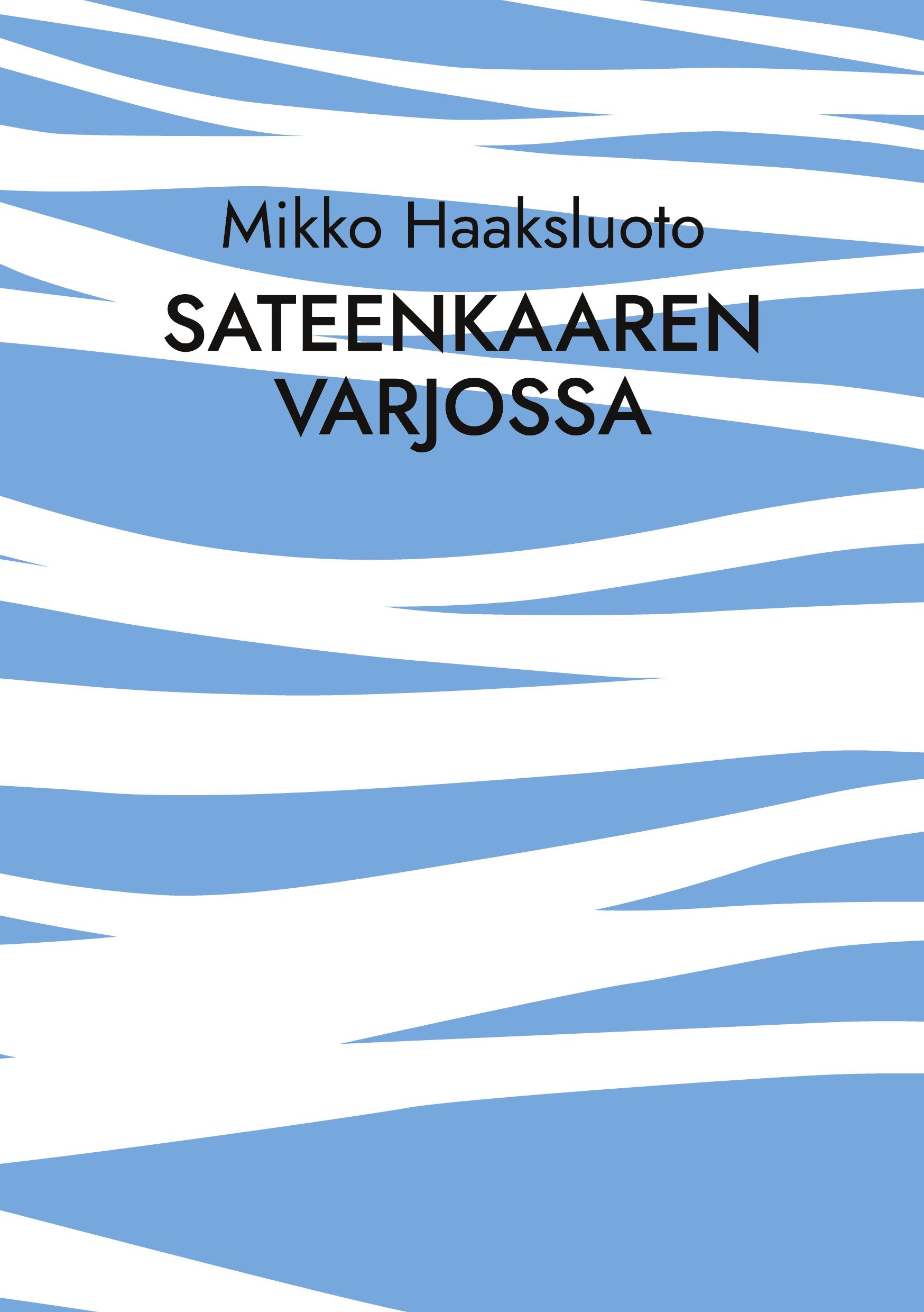 Sateenkaaren varjossa