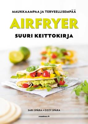 Airfryer - Suuri keittokirja - parhaat reseptit