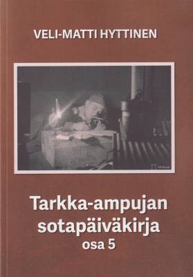 Tarkka-ampujan sotapäiväkirja, osa 5