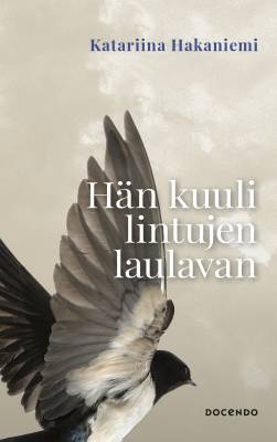 Hän kuuli lintujen laulavan
