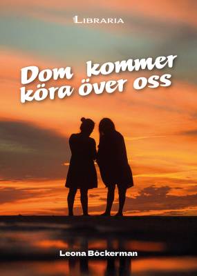 Dom kommer köra över oss