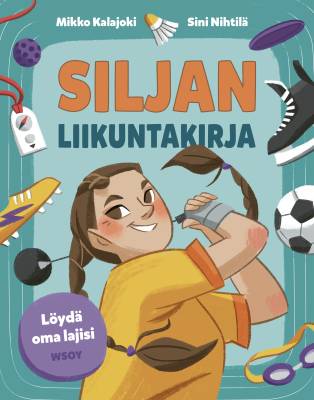 Siljan liikuntakirja: Löydä oma lajisi