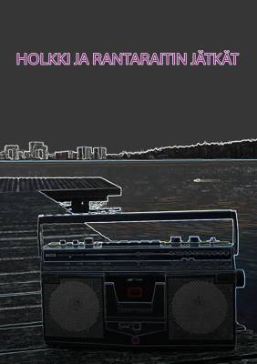 Holkki ja Rantaraitin jätkät