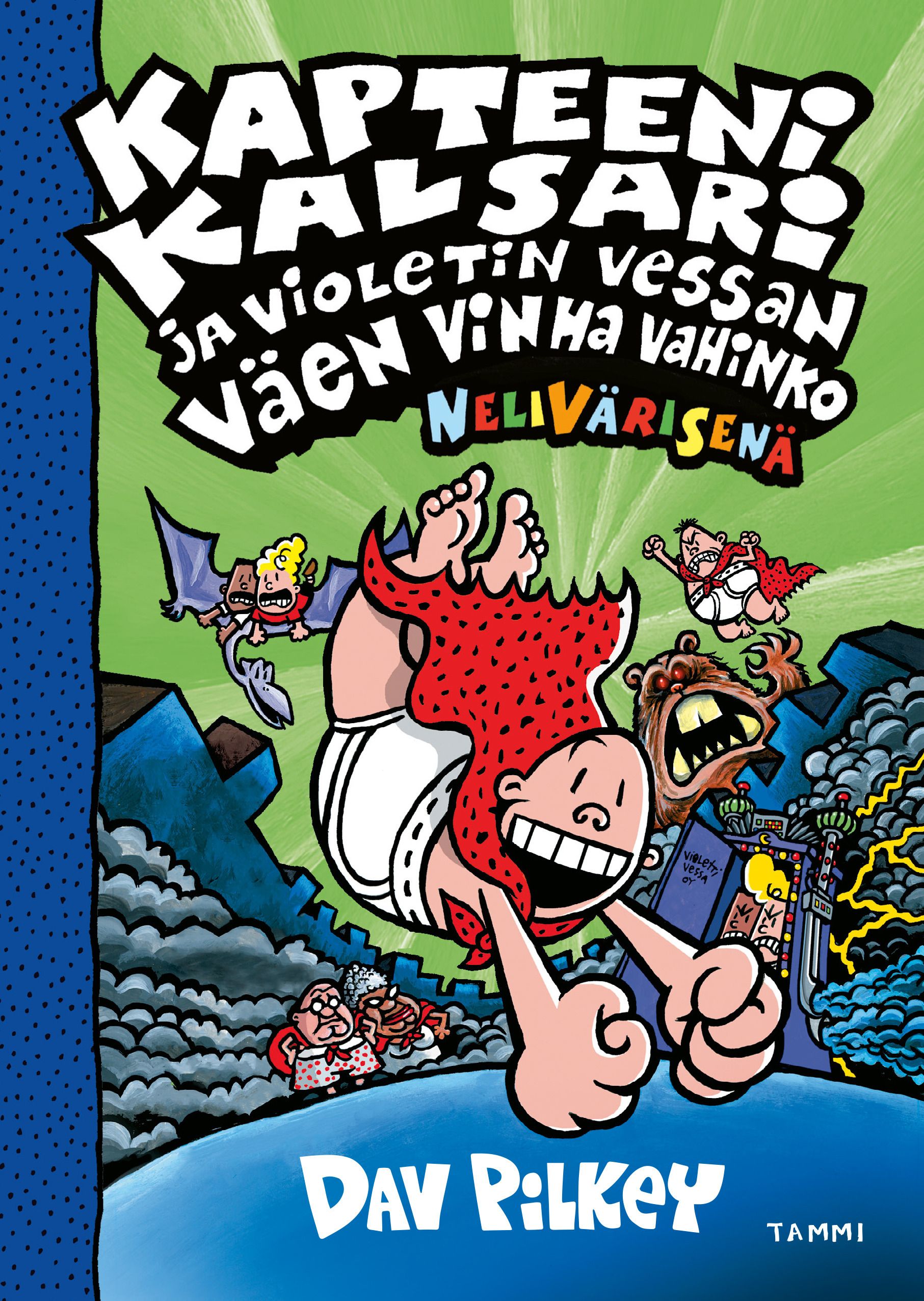 Kapteeni Kalsari ja Violetin Vessan väen vinha vahinko (nelivärinen)