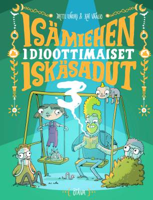 Isämiehen idioottimaiset iskäsadut 3