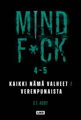 Mindf*ck 4–5: Kaikki nämä valheet, Verenpunaista