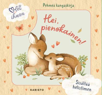 Olet ihana - Hei, pienokainen!