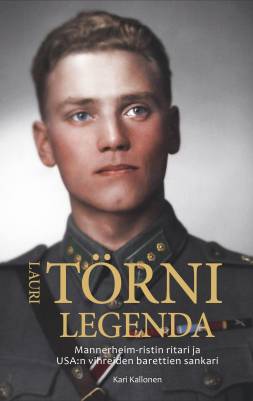 Lauri Törni - Mannerheim-ristin ritari ja USA:n vihreiden barettien sankari