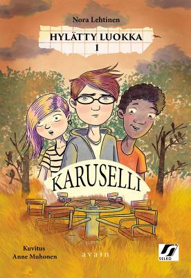 Hylätty luokka - 1 Karuselli (selkokirja)