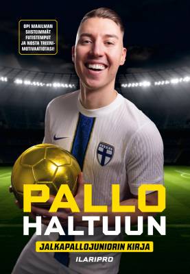 Pallo haltuun - Jalkapallojuniorin kirja