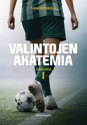 Valintojen akatemia: Unelmia