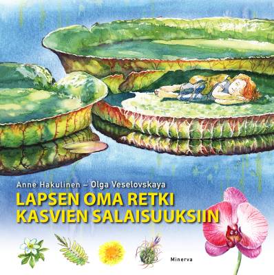 Lapsen oma retki kasvien salaisuuksiin