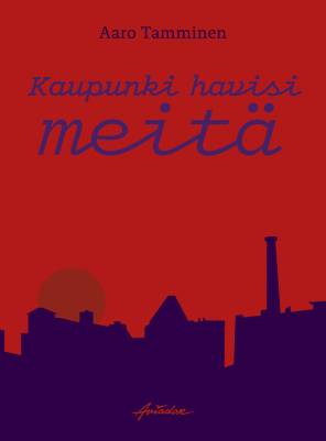 Kaupunki havisi meitä
