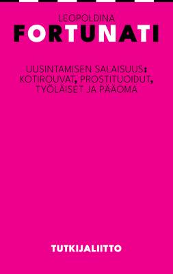 Uusintamisen salaisuus: kotirouvat, prostituoidut, työläiset ja pääoma