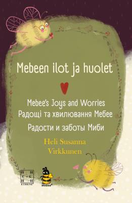 Mebeen ilot ja huolet | Mebee’s Joys and Worries | Радощі та хвилювання Мебее | Радости и заботы Миби