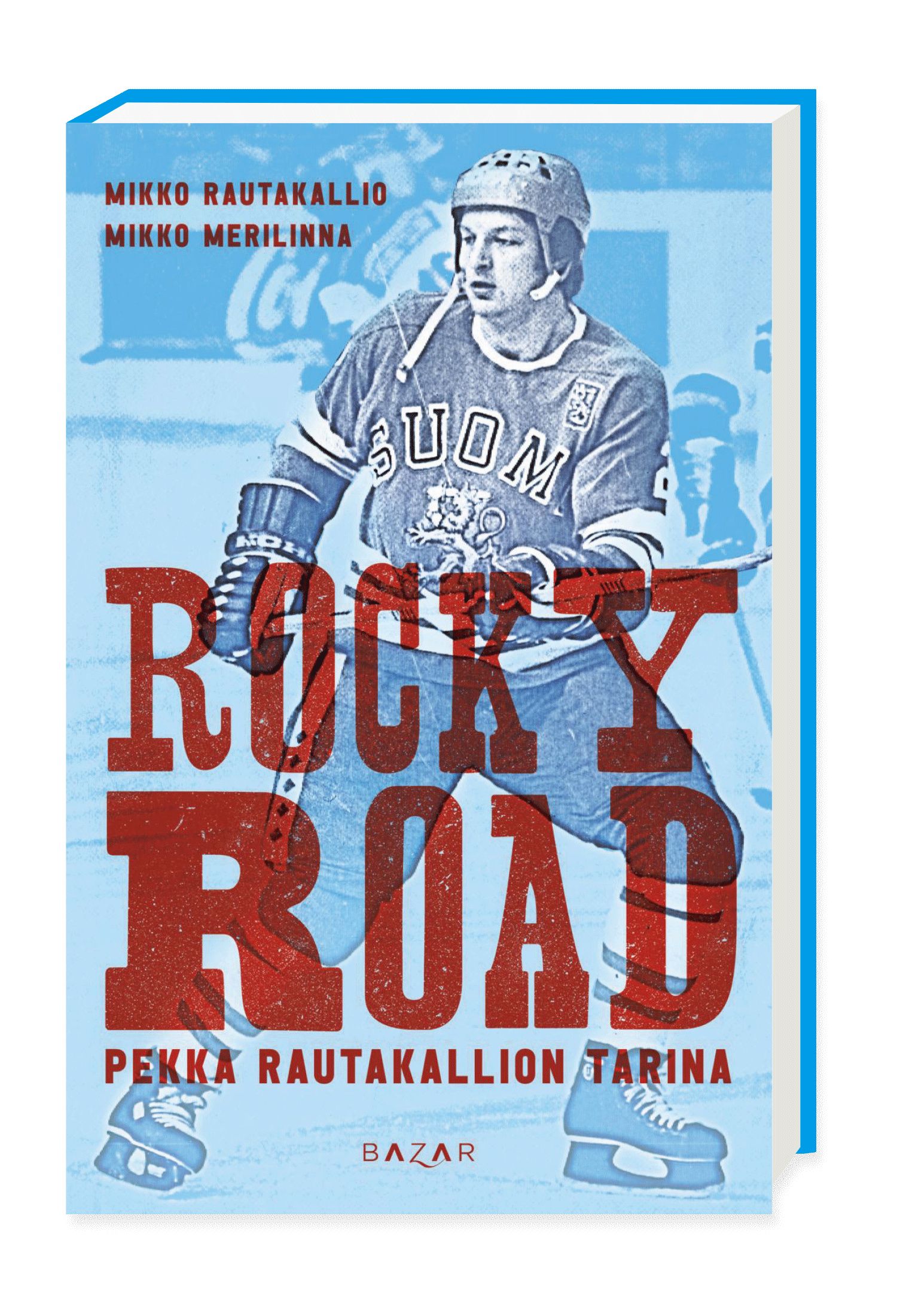 Rocky Road - Pekka Rautakallion tarina