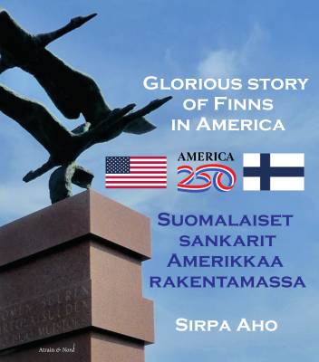 Suomalaiset sankarit Amerikkaa rakentamassa