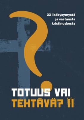 Totuus vai tehtävä? II