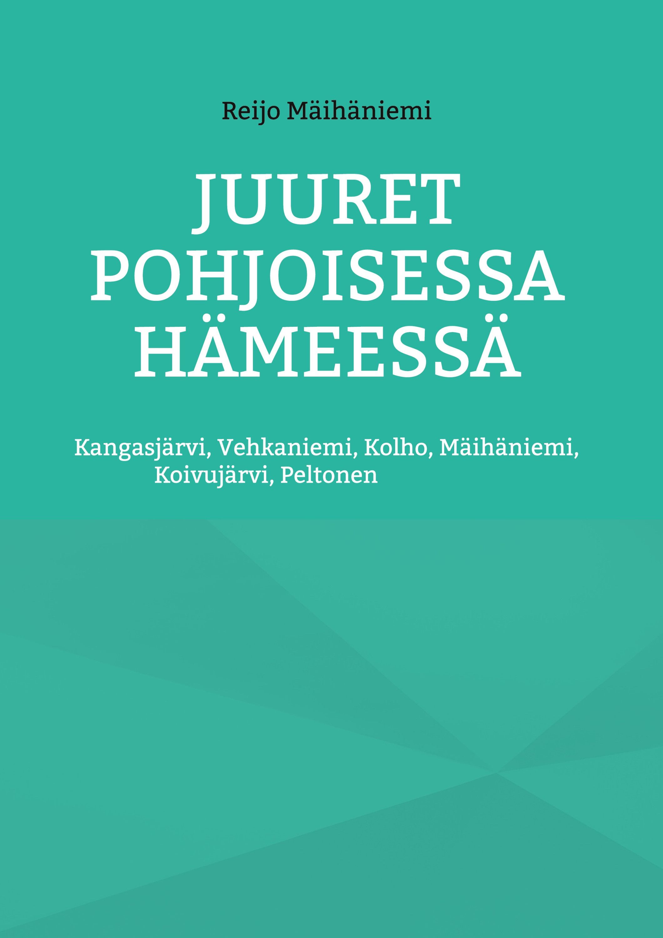Juuret Pohjoisessa Hämeessä
