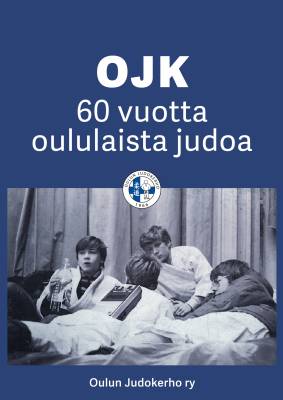 OJK - 60 vuotta oululaista judoa