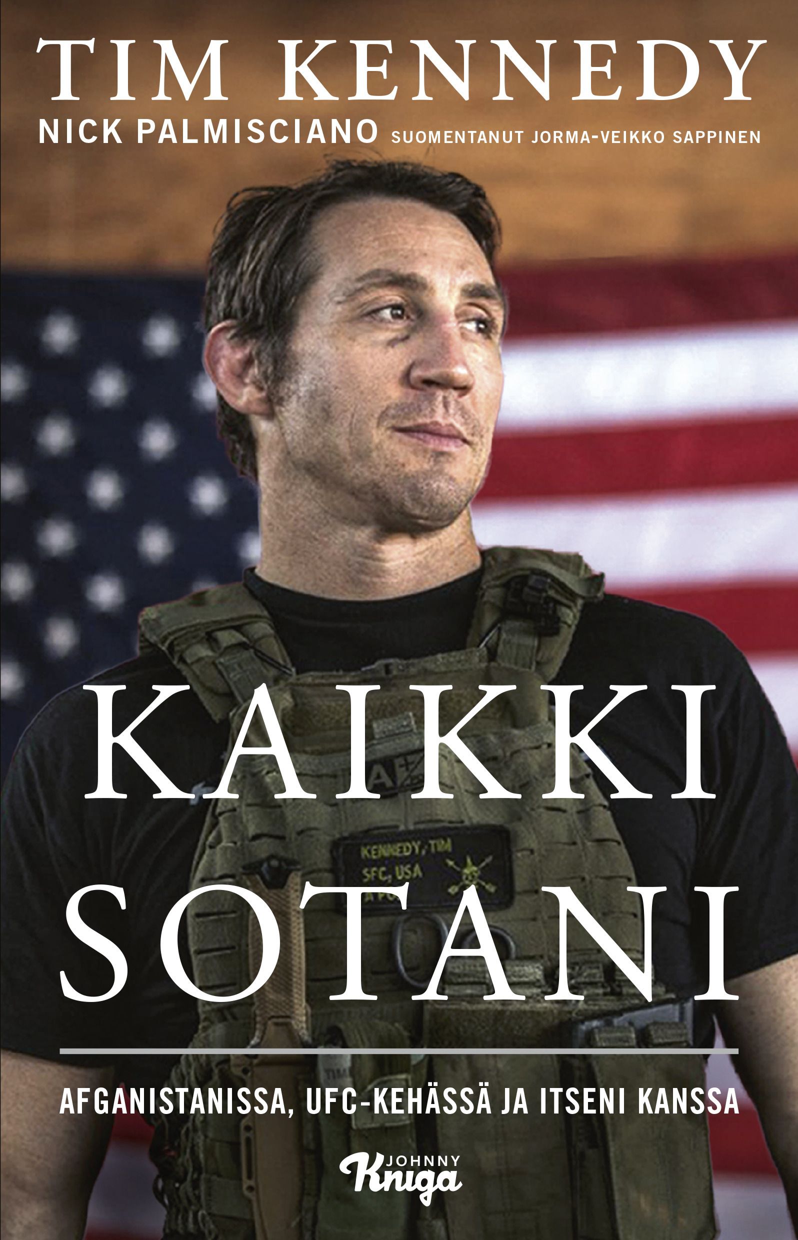 Kaikki sotani – Afganistanissa, UFC-kehässä ja itseni kanssa