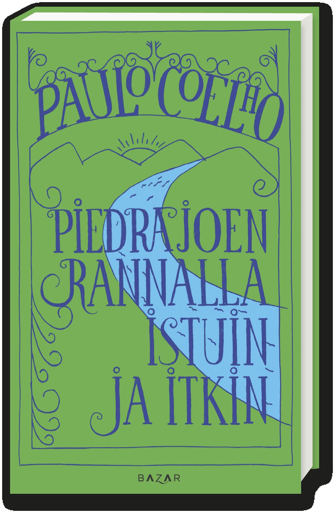 Piedrajoen rannalla istuin ja itkin