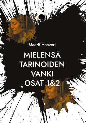 Mielensä tarinoiden vanki