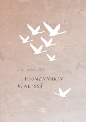 Huomennakin hengissä