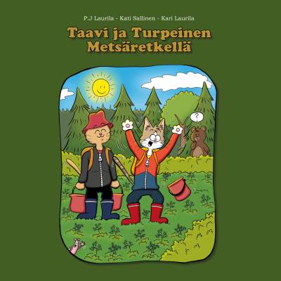 Taavi ja Turpeinen Metsäretkellä