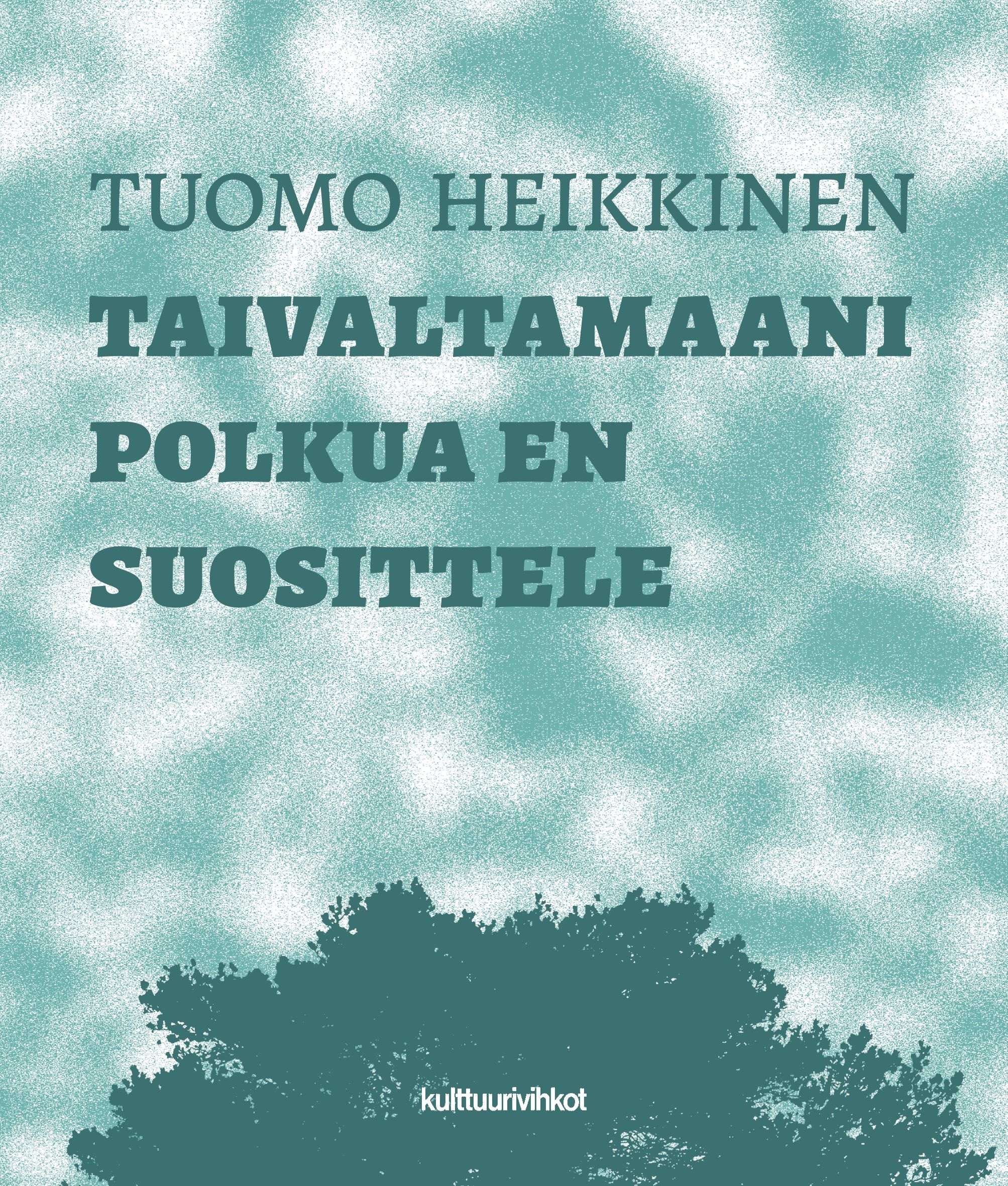 Taivaltamaani polkua en suosittele