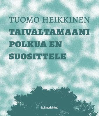 Taivaltamaani polkua en suosittele