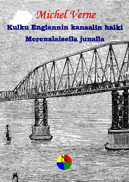 Siirry tuotesivulle Kulku Englannin kanaalin halki; Merenalaisella junalla