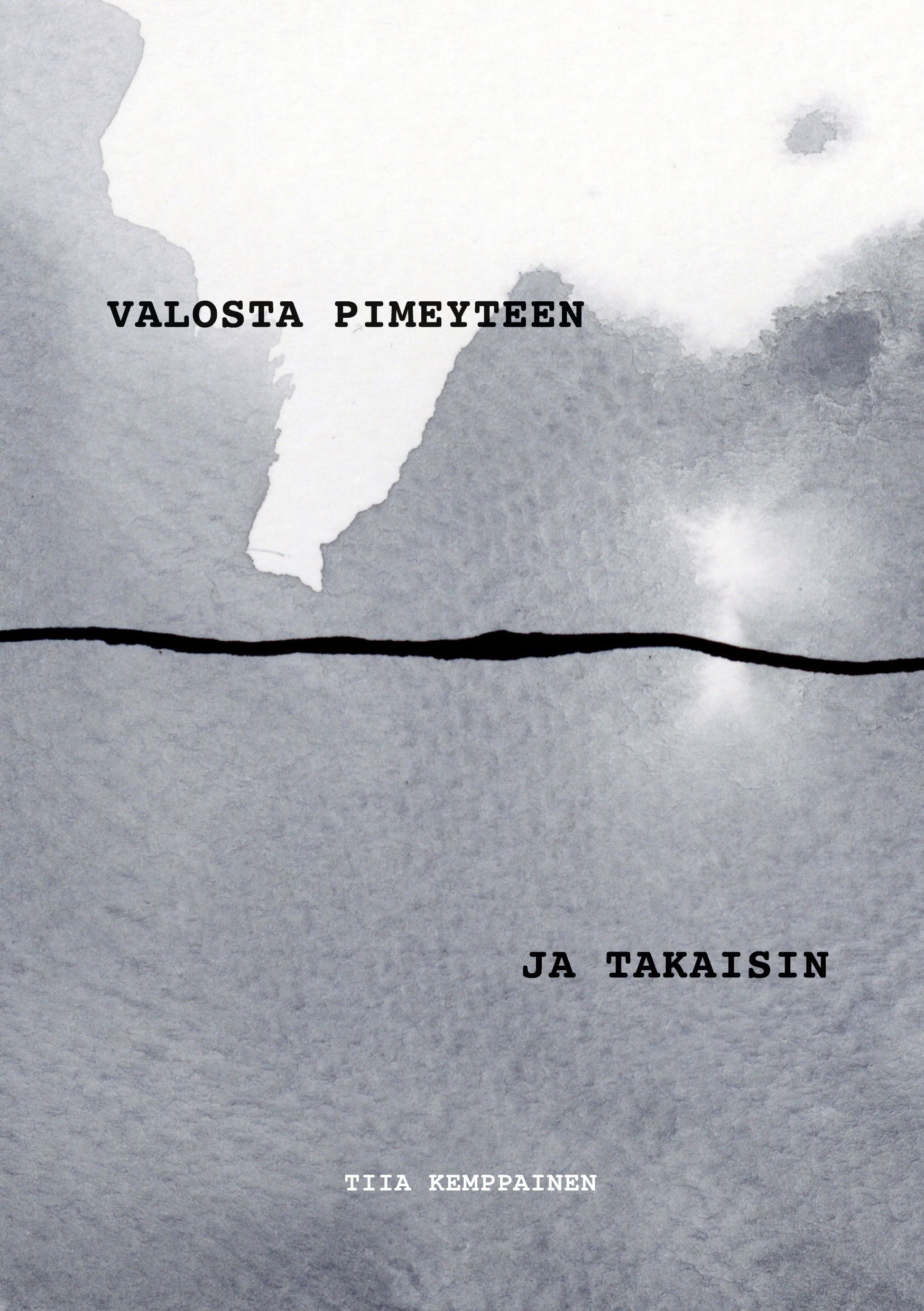 Siirry tuotesivulle Valosta pimeyteen ja takaisin