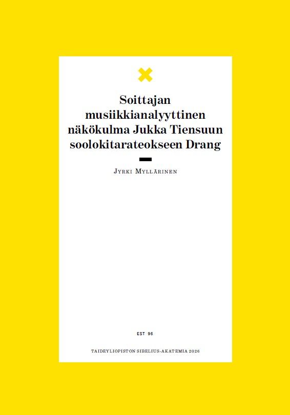 Siirry tuotesivulle Soittajan musiikkianalyyttinen näkökulma Jukka Tiensuun soolokitarateokseen Drang